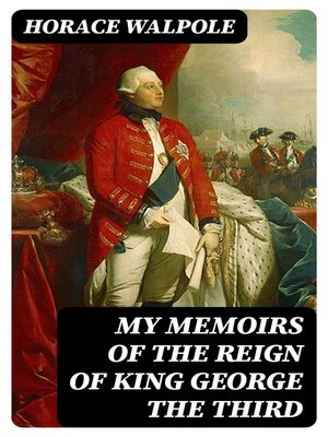 cover image of My Memoirs of the Reign of King George the Third